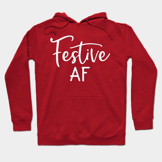 Festive AF Hoodie by NovaTeeShop